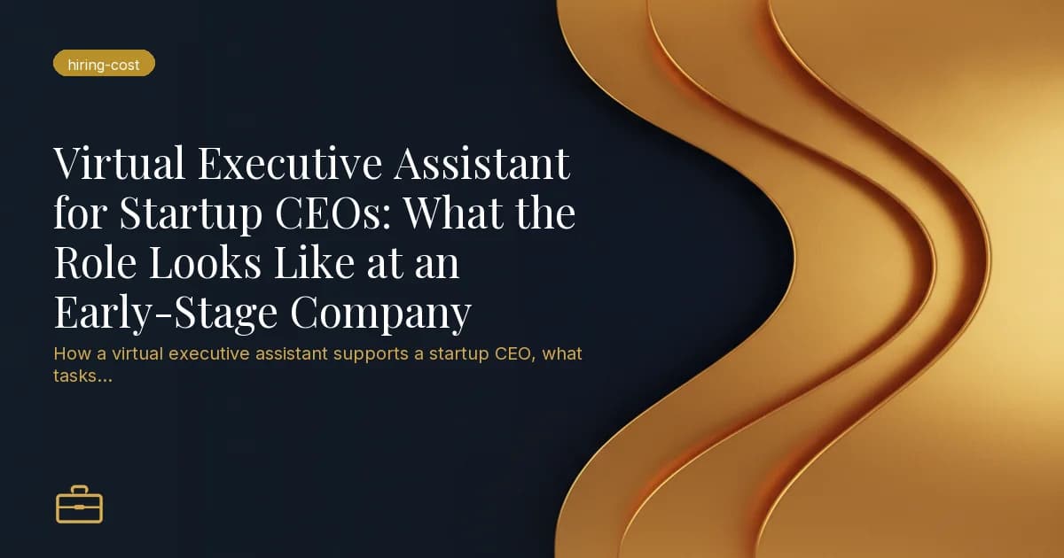 Virtual Executive Assistant for Startup CEOs: What the Role Looks Like at an Early-Stage Company