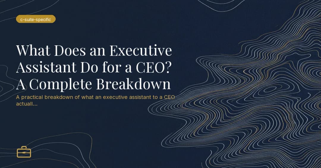 What Does an Executive Assistant Do for a CEO? A Complete Breakdown