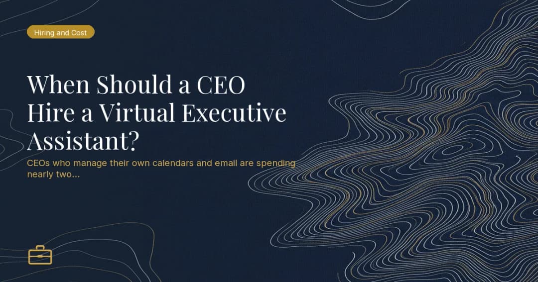 When Should a CEO Hire a Virtual Executive Assistant?