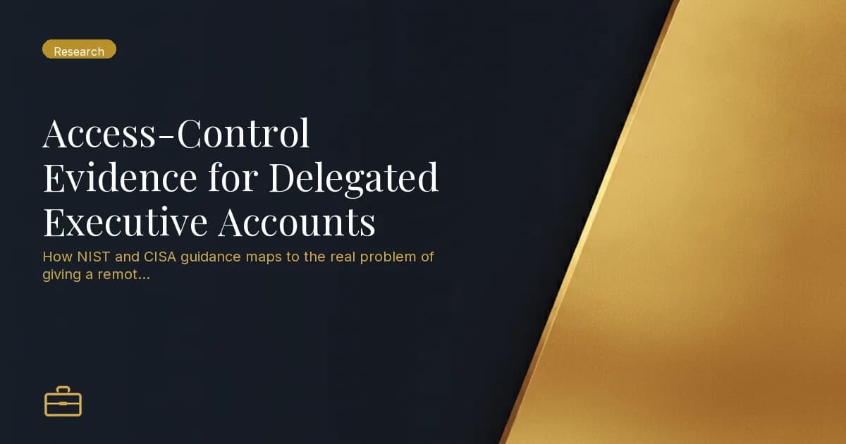 Access-Control Evidence for Delegated Executive Accounts