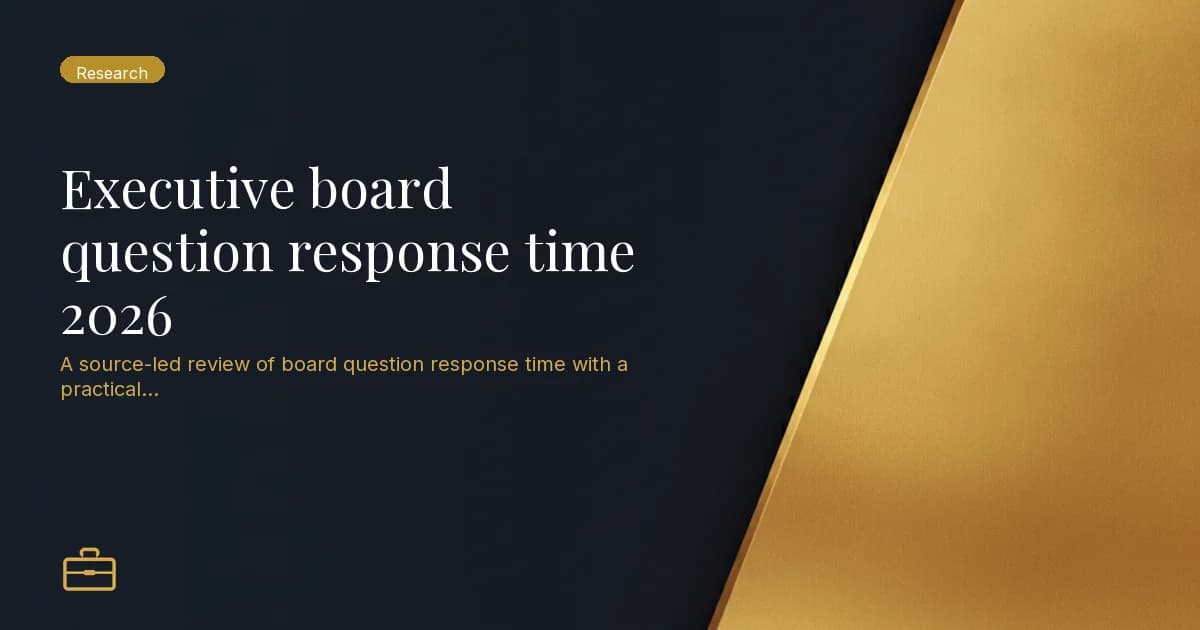 Executive board question response time 2026