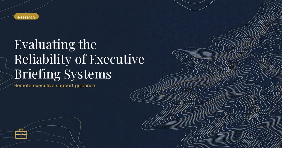 Evaluating the Reliability of Executive Briefing Systems