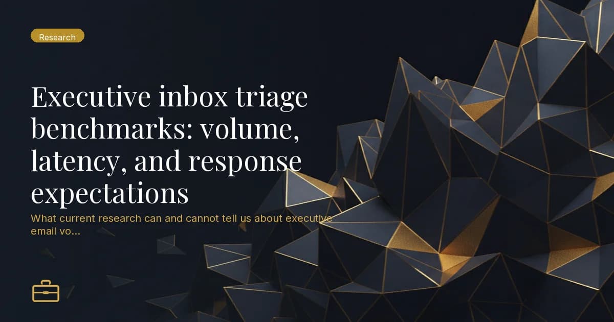 Executive inbox triage benchmarks: volume, latency, and response expectations
