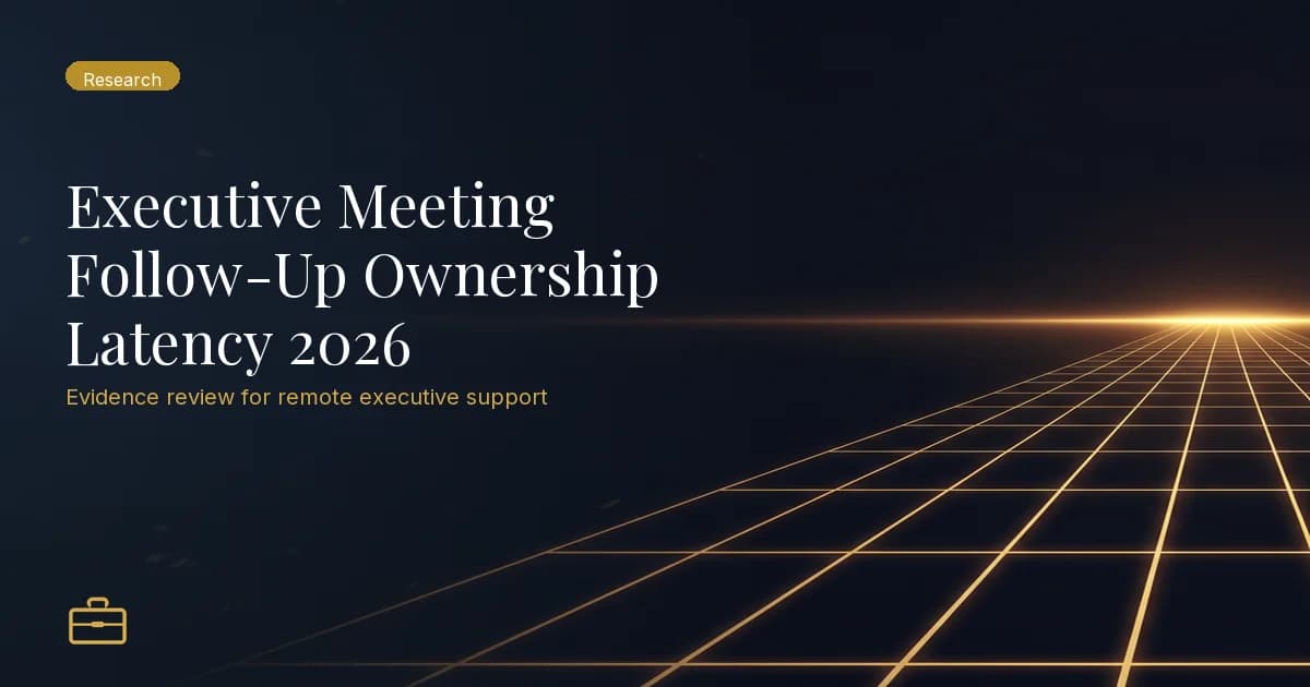 Executive Meeting Follow-Up Ownership Latency 2026