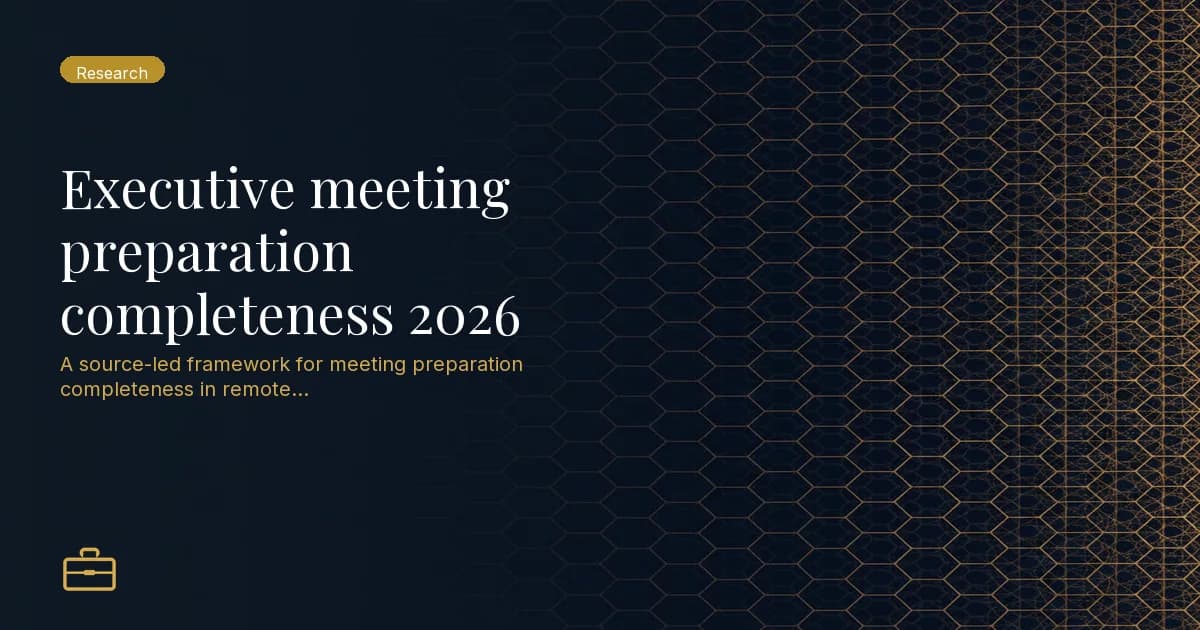 Executive meeting preparation completeness 2026