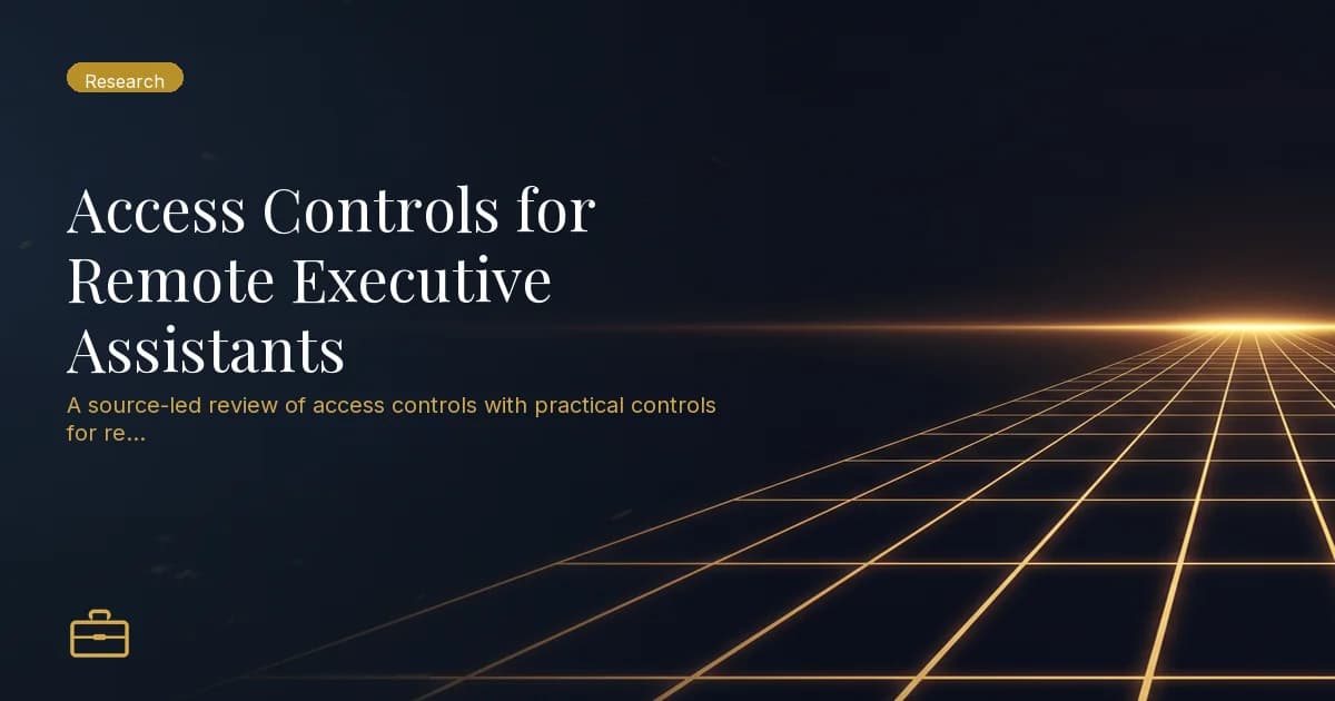 Access Controls for Remote Executive Assistants